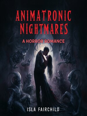 cover image of Animatronic Nightmares